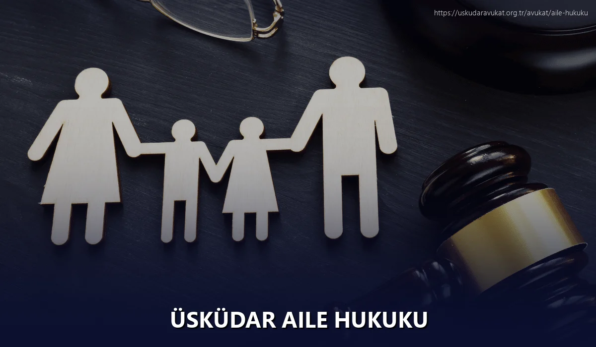 Üsküdar Aile Hukuku
