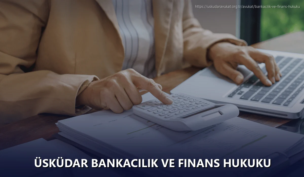 Üsküdar Bankacılık ve Finans Hukuku