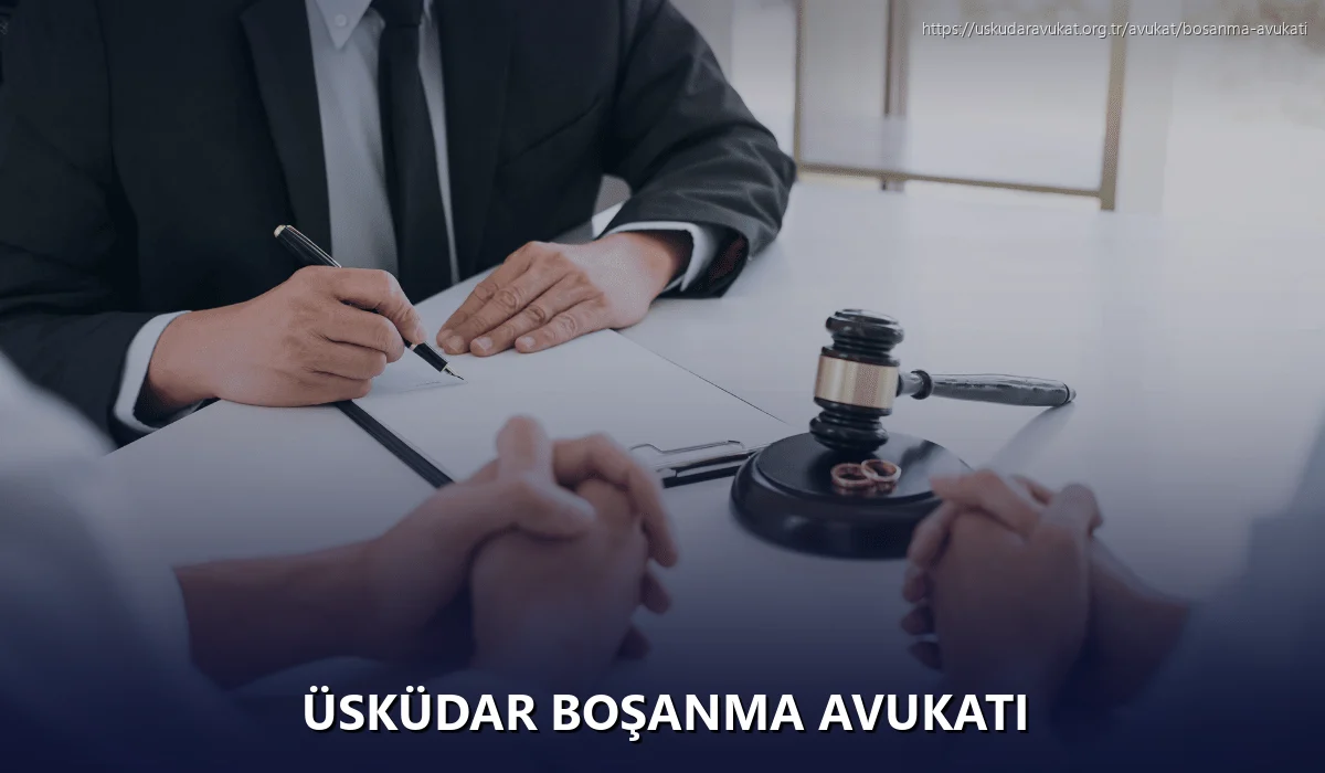 Üsküdar Boşanma Avukatı