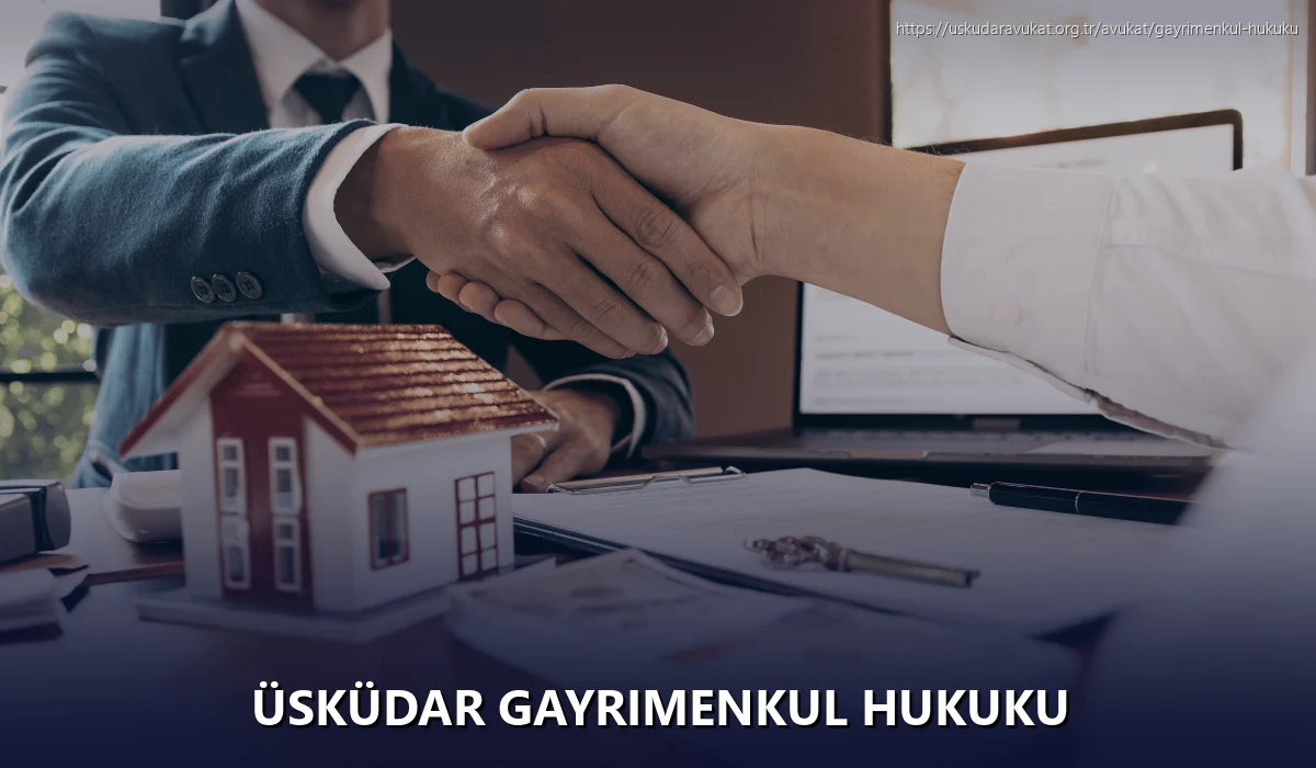 Üsküdar Gayrimenkul Hukuku