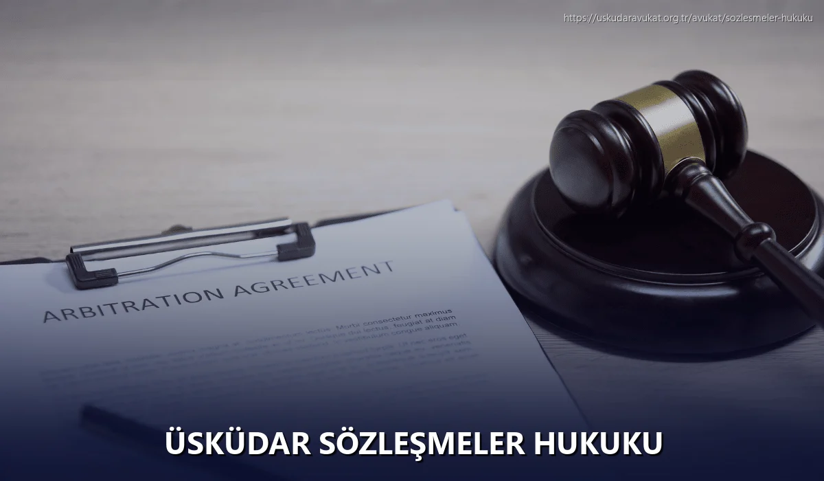 Üsküdar Sözleşmeler Hukuku