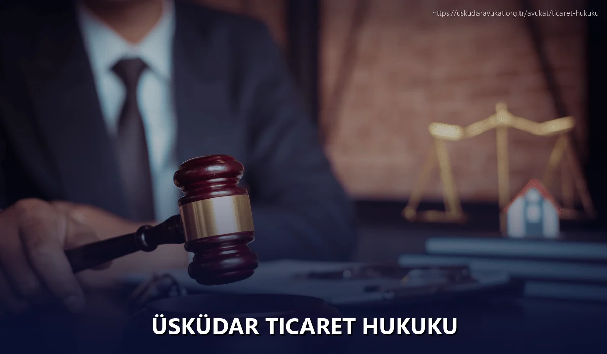 Üsküdar Ticaret Hukuku
